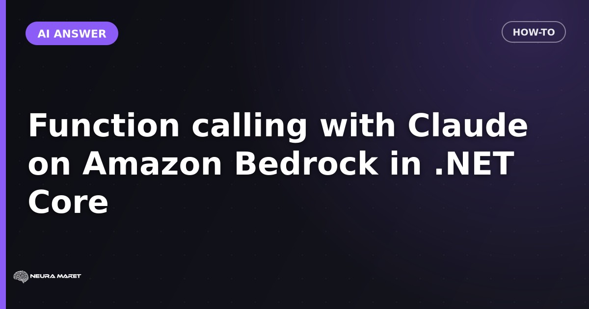 Function calling with Claude on Amazon Bedrock in .NET Core