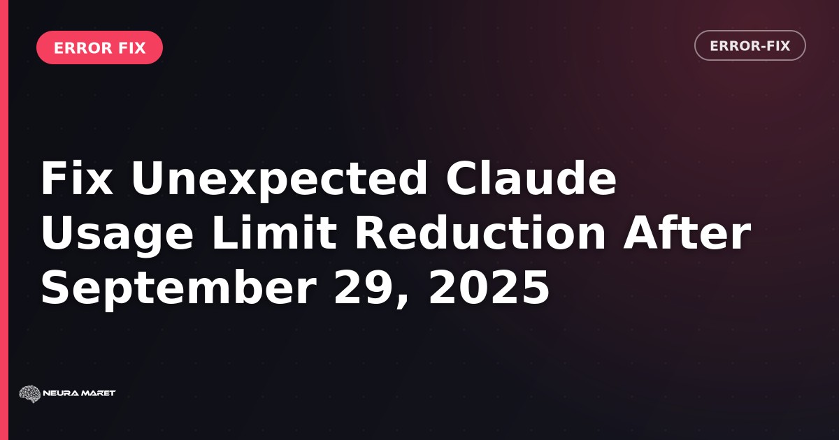 Fix Unexpected Claude Usage Limit Reduction After September 29, 2025