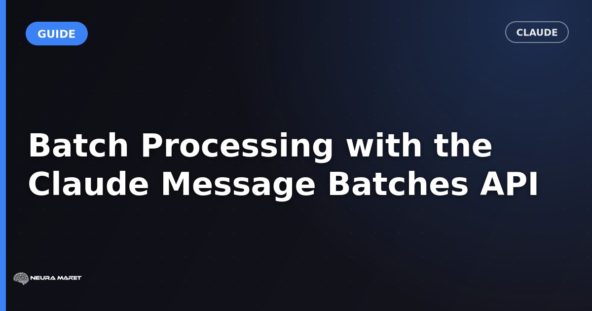 Batch Processing with the Claude Message Batches API