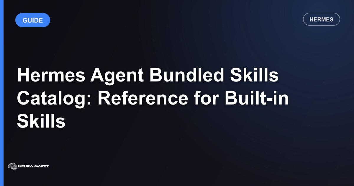 Hermes Agent Bundled Skills Catalog: Reference for Built-in Skills