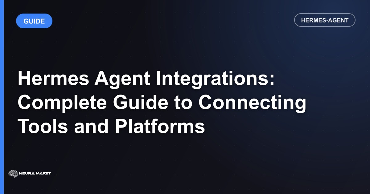 Hermes Agent Integrations: Complete Guide to Connecting Tools and Platforms