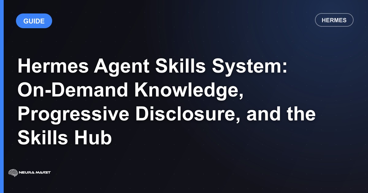 Hermes Agent Skills System: On-Demand Knowledge, Progressive Disclosure, and the Skills Hub