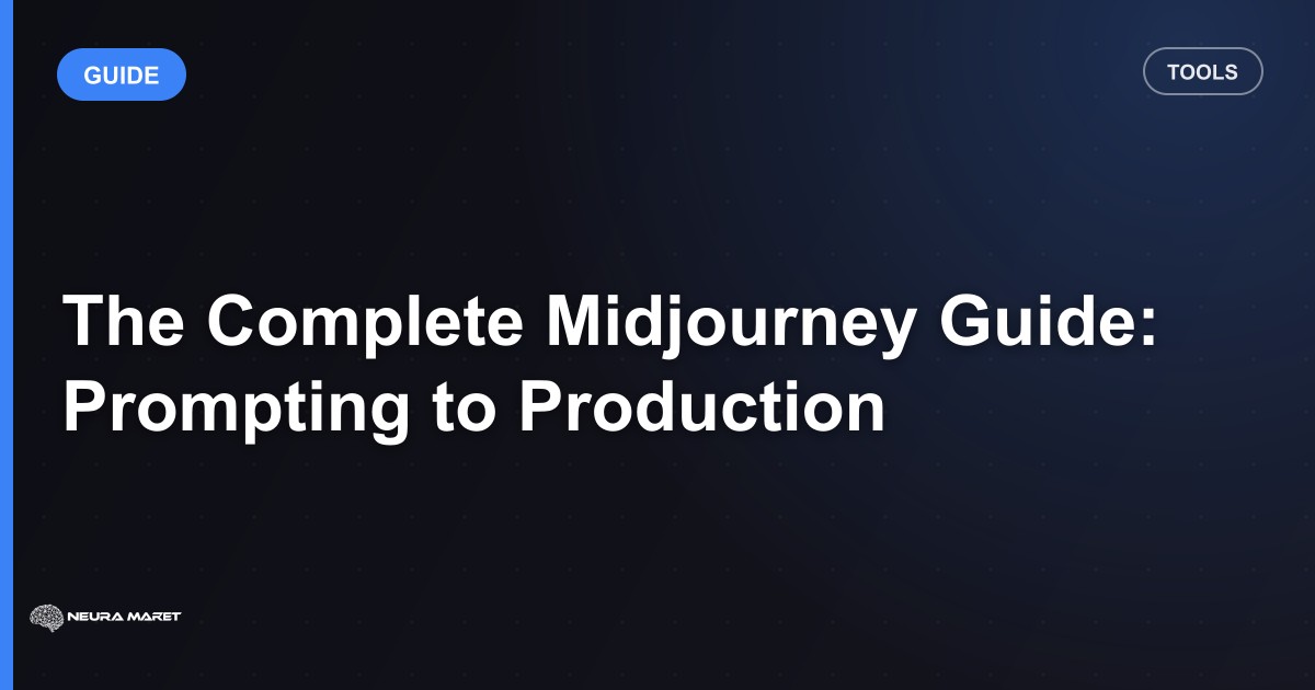 The Complete Midjourney Guide: Prompting to Production