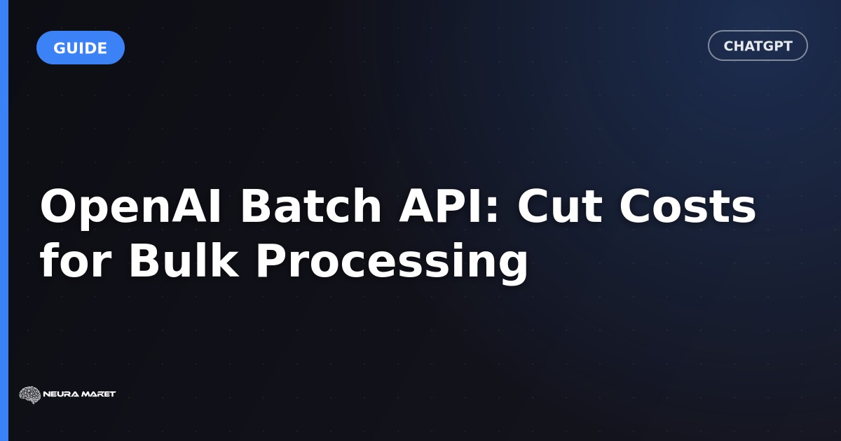 OpenAI Batch API: Cut Costs for Bulk Processing
