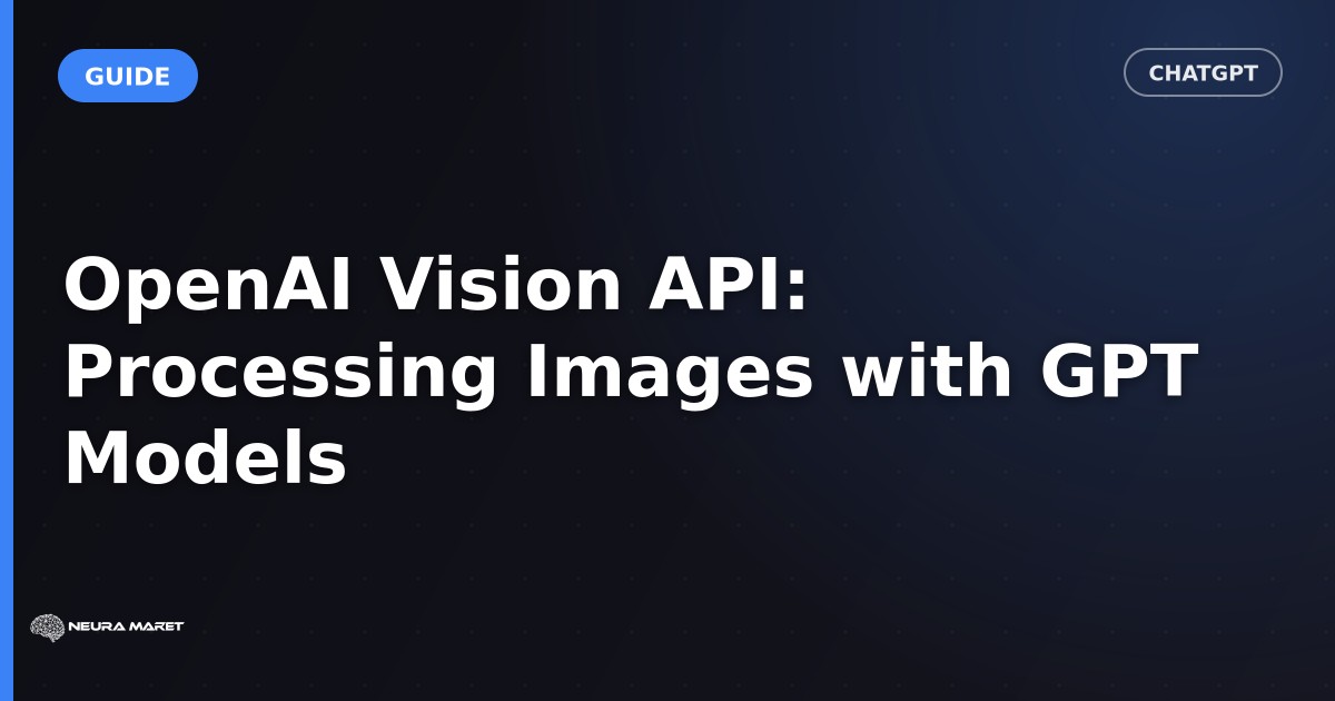 OpenAI Vision API: Processing Images with GPT Models