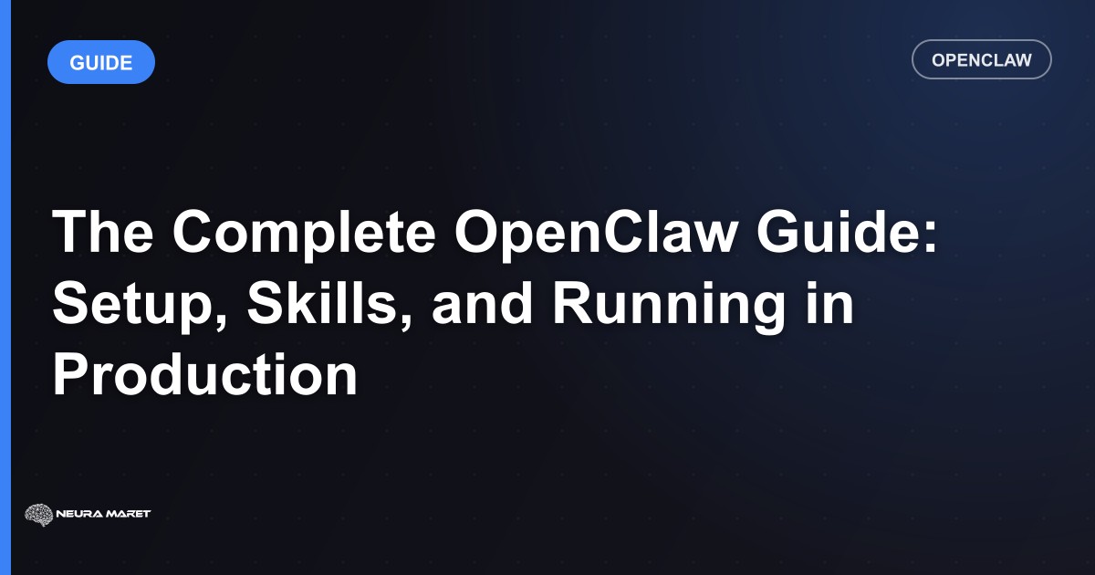 The Complete OpenClaw Guide: Setup, Skills, and Running in Production