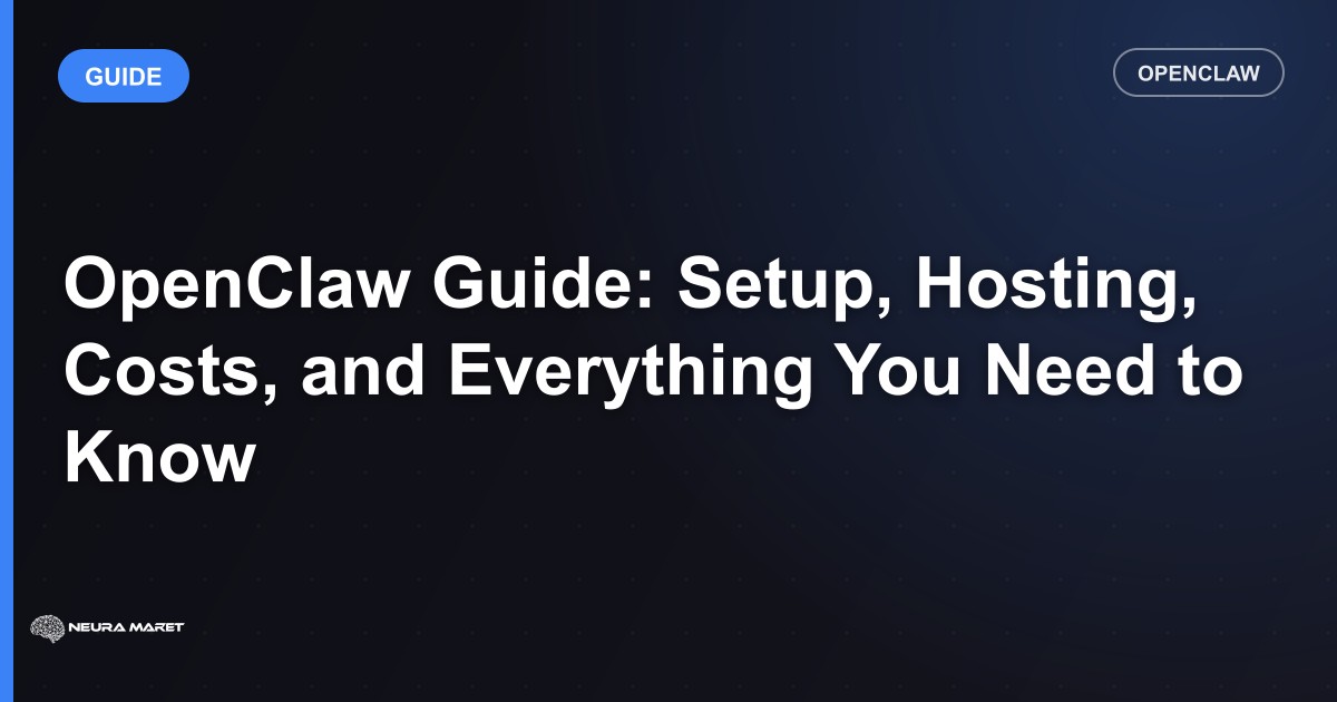 OpenClaw Guide: Setup, Hosting, Costs, and Everything You Need to Know