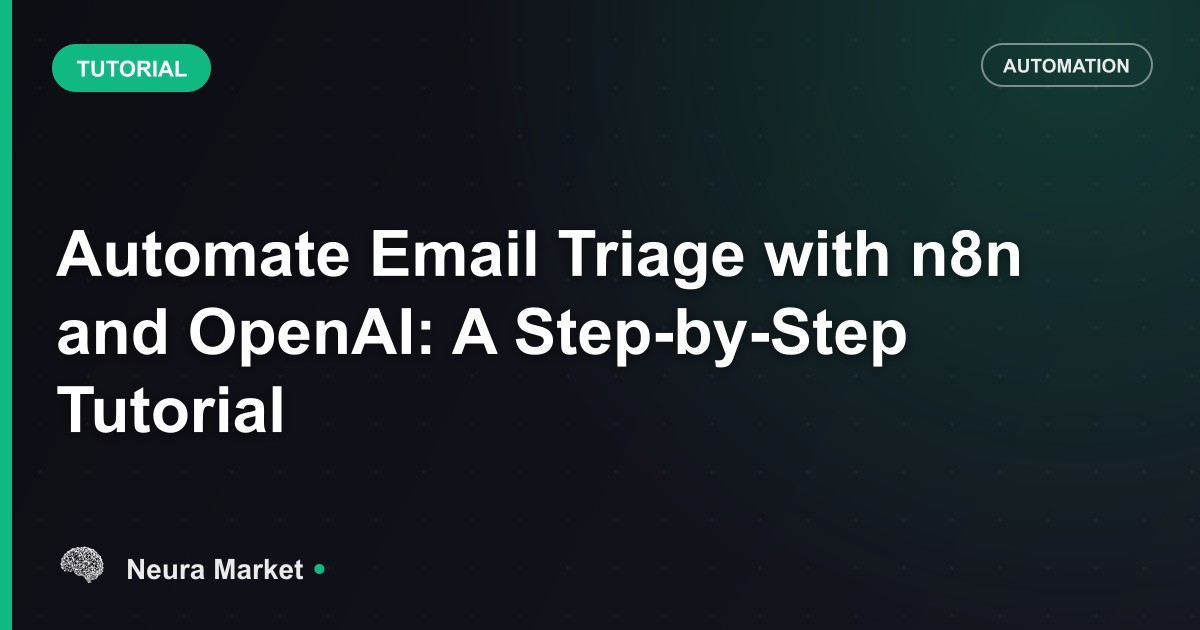Automate Email Triage with n8n and OpenAI: A Step-by-Step Tutorial