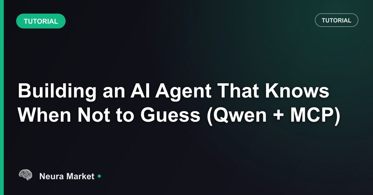 Building an AI Agent That Knows When Not to Guess (Qwen + MCP)