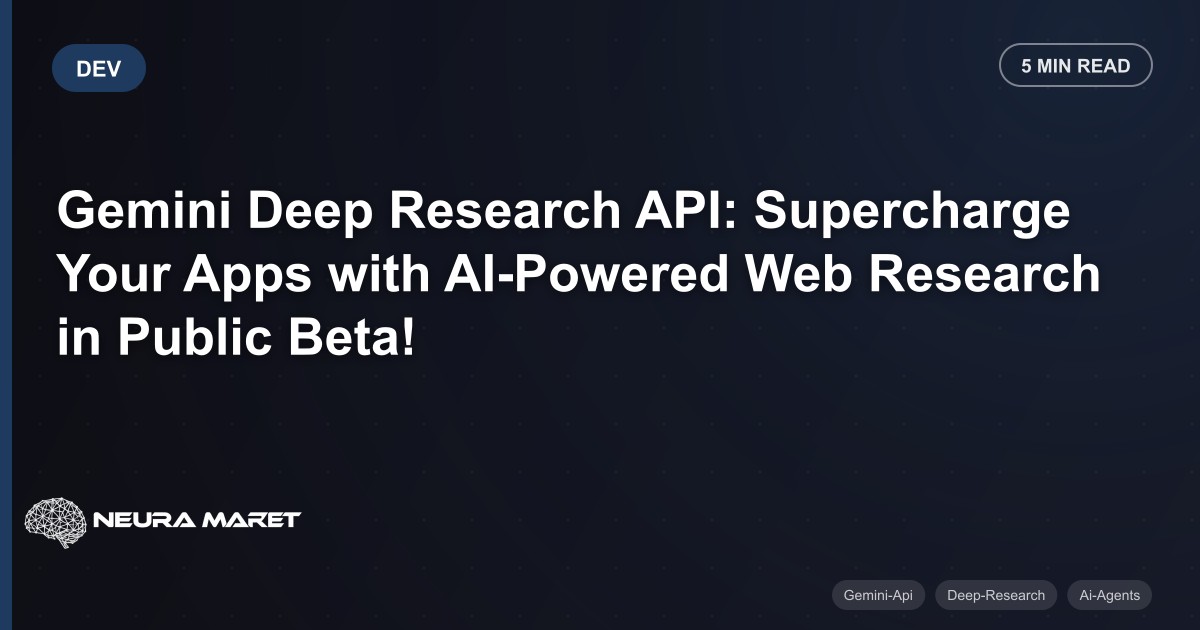 Gemini Deep Research API: Supercharge Your Apps with AI-Powered Web Research in Public Beta!