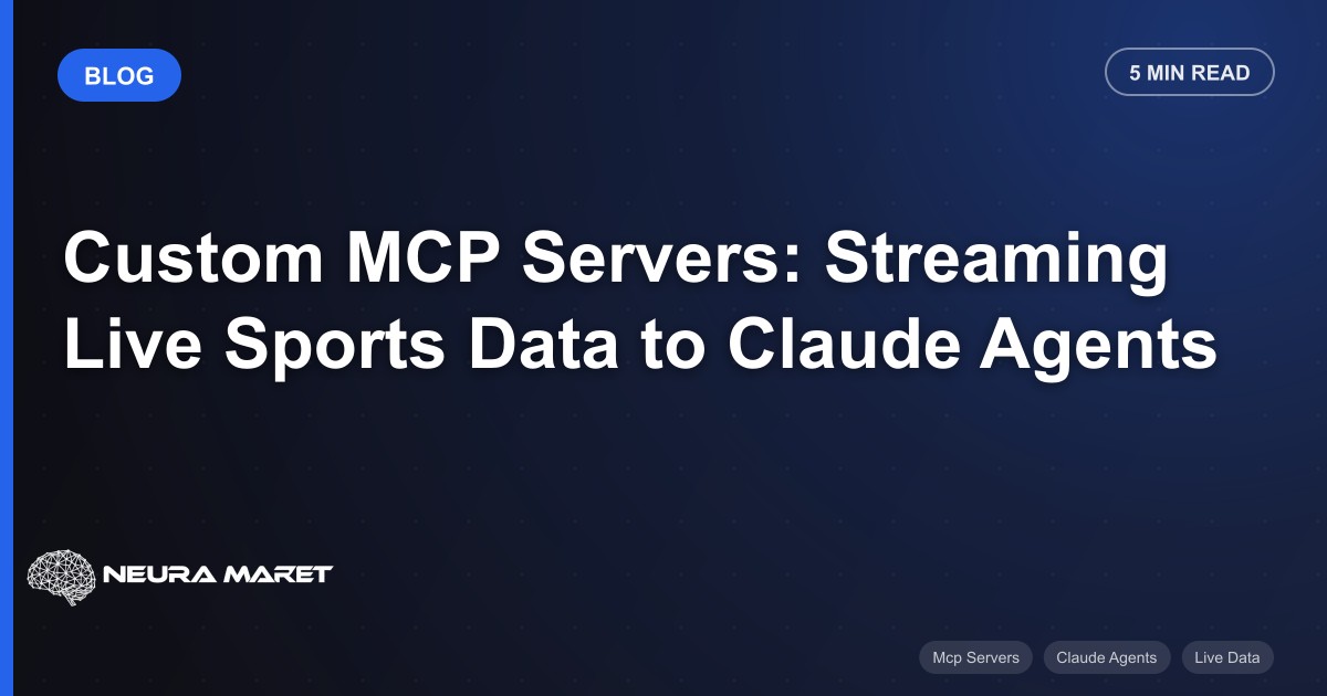 Custom MCP Servers: Streaming Live Sports Data to Claude Agents