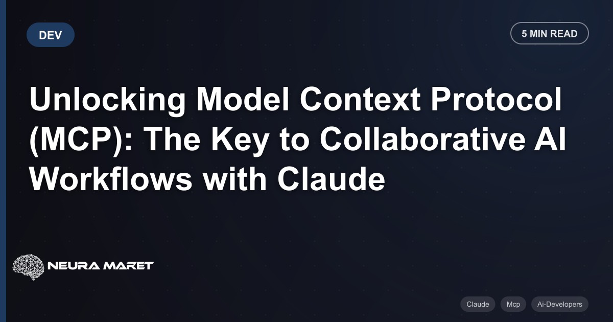 Unlocking Model Context Protocol (MCP): The Key to Collaborative AI Workflows with Claude