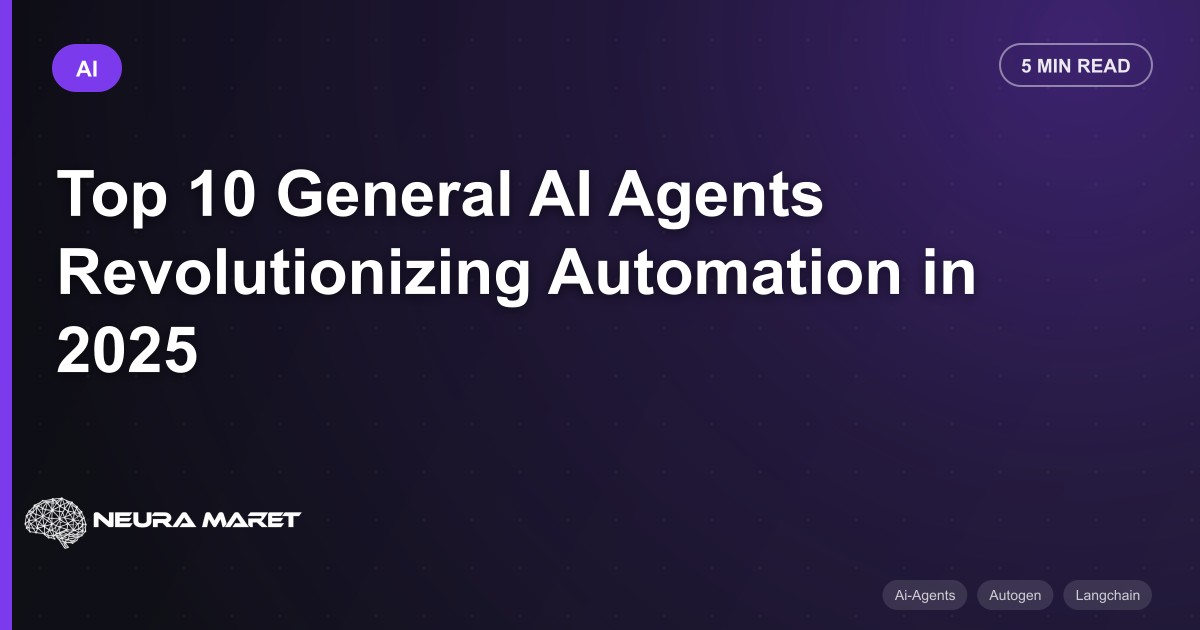 Top 10 General AI Agents Revolutionizing Automation in 2025
