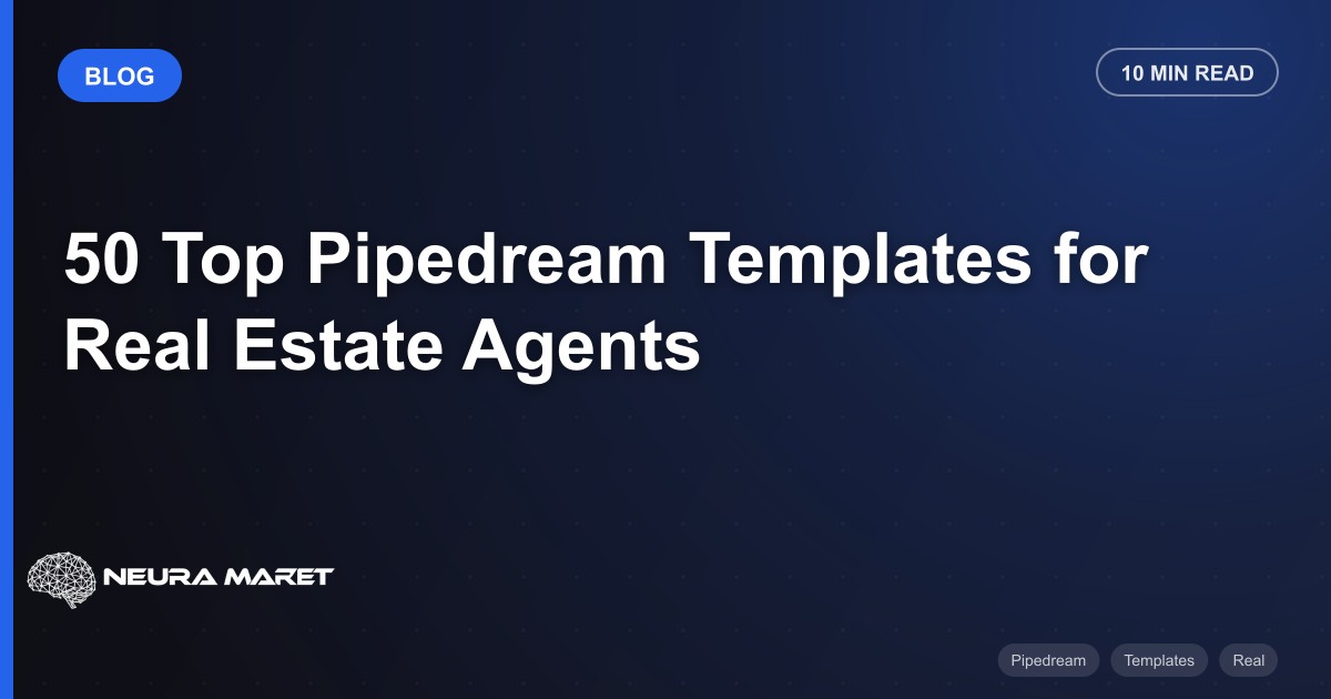 50 Top Pipedream Templates for Real Estate Agents