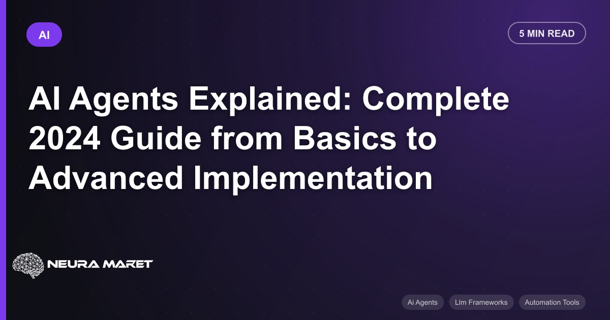 AI Agents Explained: Complete 2024 Guide from Basics to Advanced Implementation