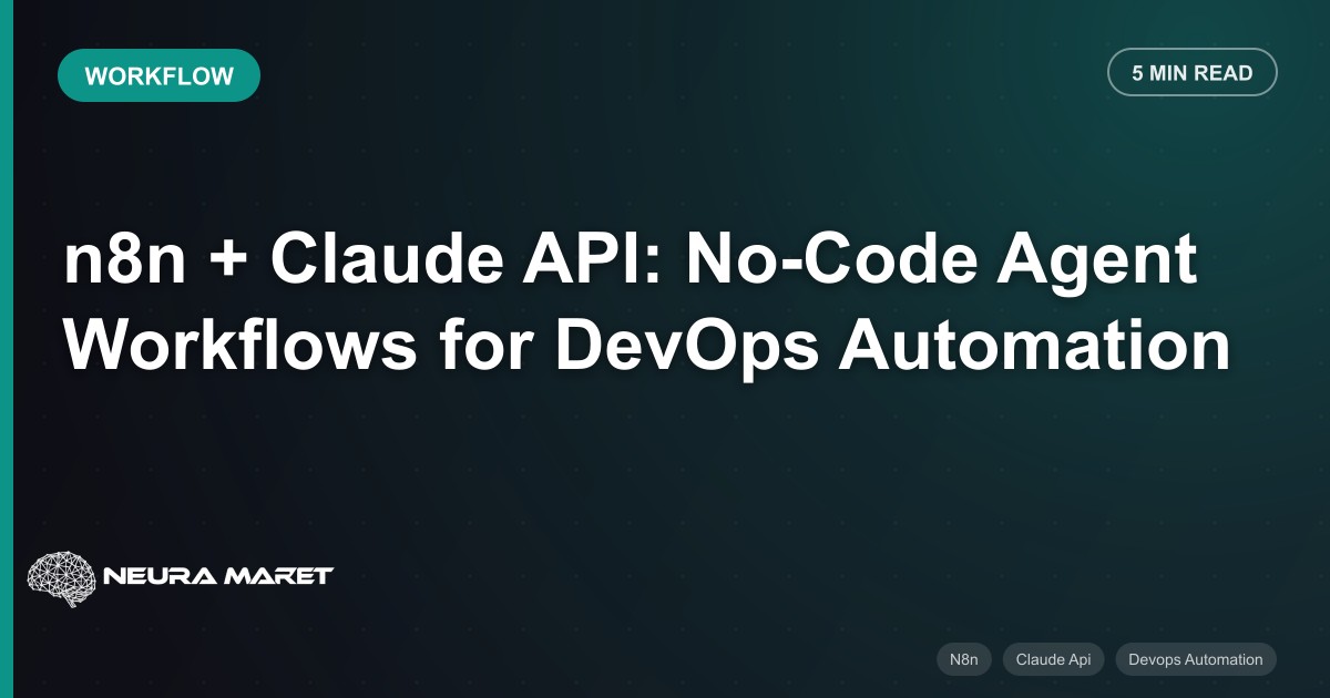 n8n + Claude API: No-Code Agent Workflows for DevOps Automation