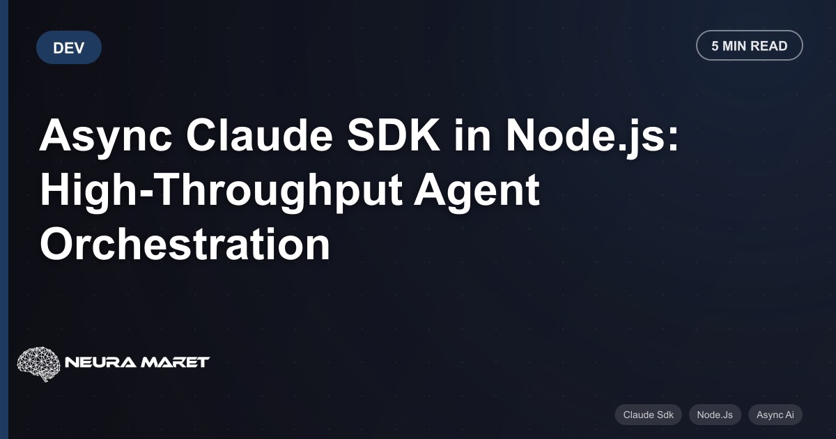 Async Claude SDK in Node.js: High-Throughput Agent Orchestration