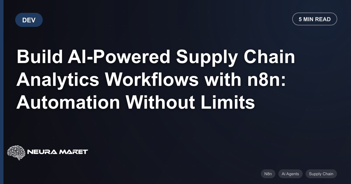 Build AI-Powered Supply Chain Analytics Workflows with n8n: Automation Without Limits