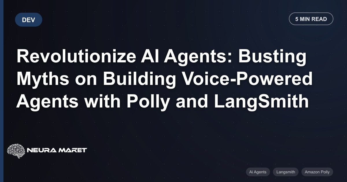 Revolutionize AI Agents: Busting Myths on Building Voice-Powered Agents with Polly and LangSmith