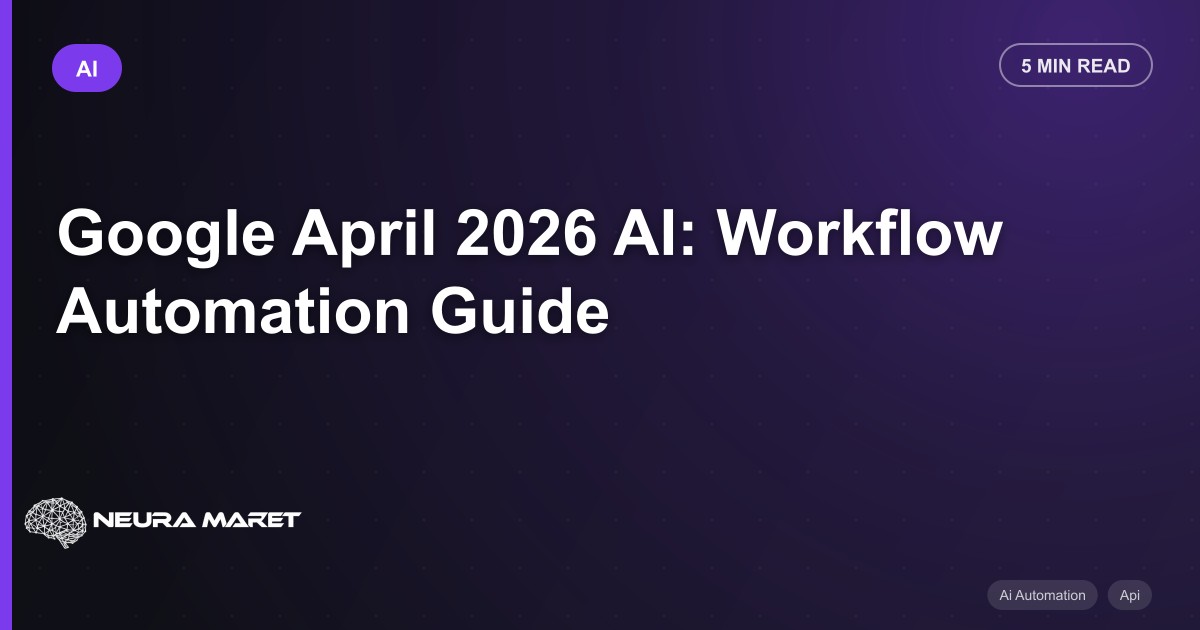 Google April 2026 AI: Workflow Automation Guide
