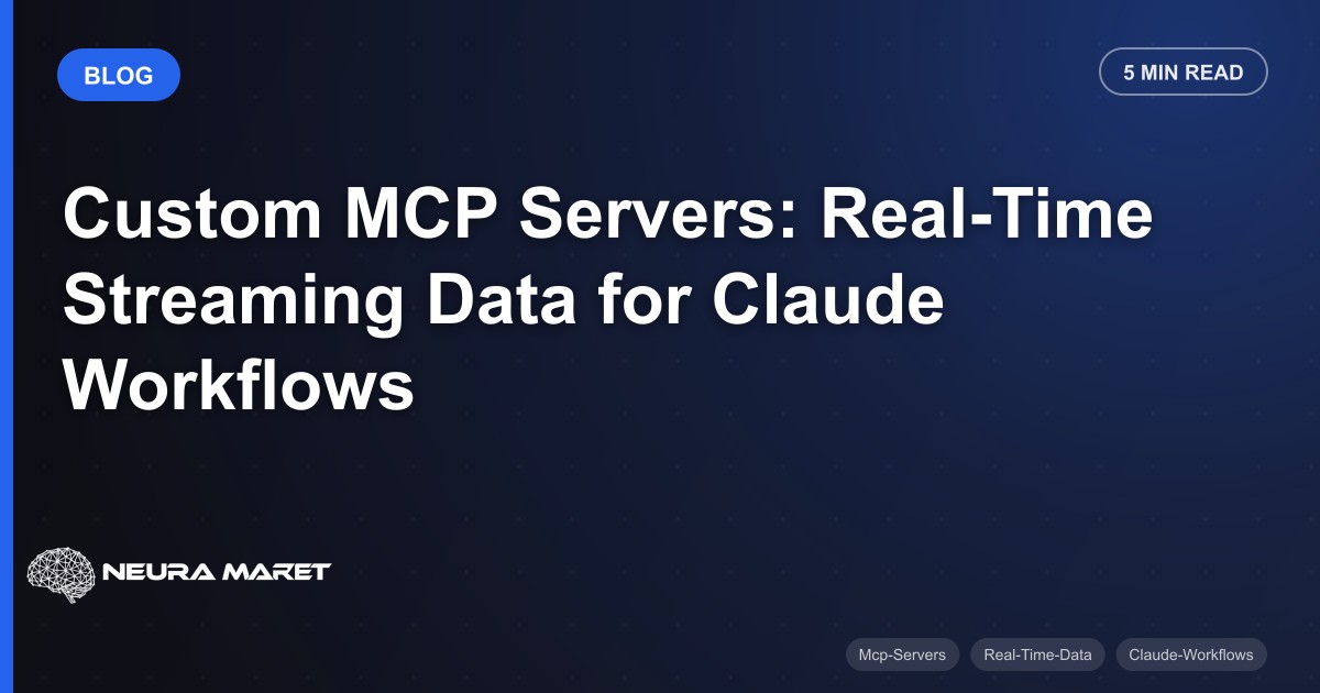 Custom MCP Servers: Real-Time Streaming Data for Claude Workflows