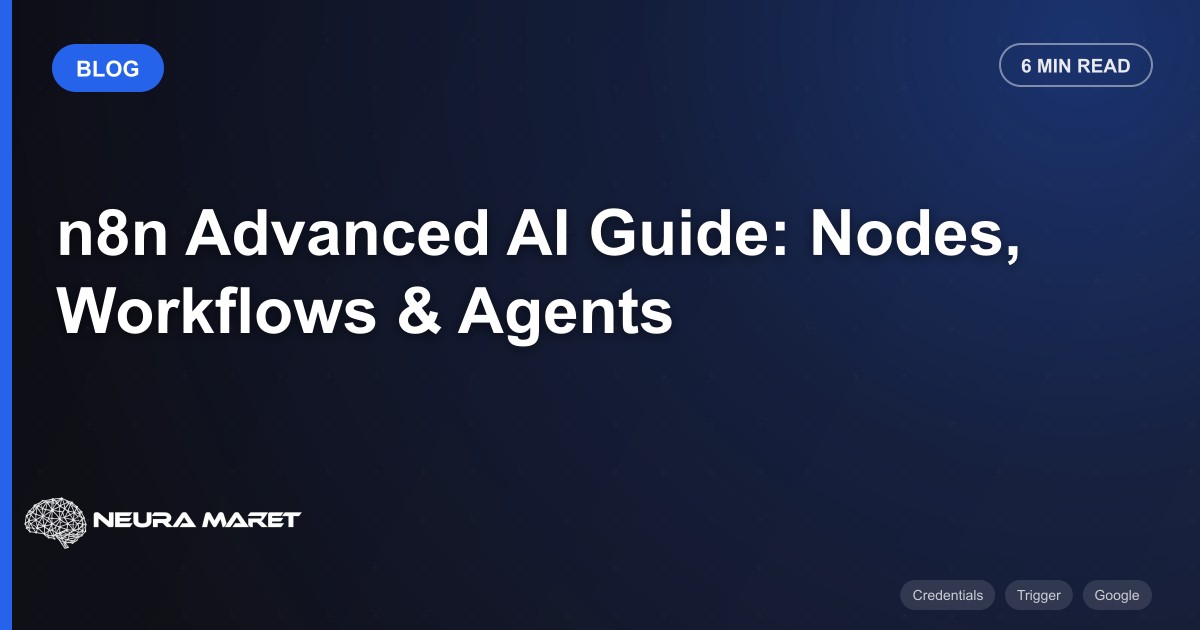 n8n Advanced AI Guide: Nodes, Workflows & Agents