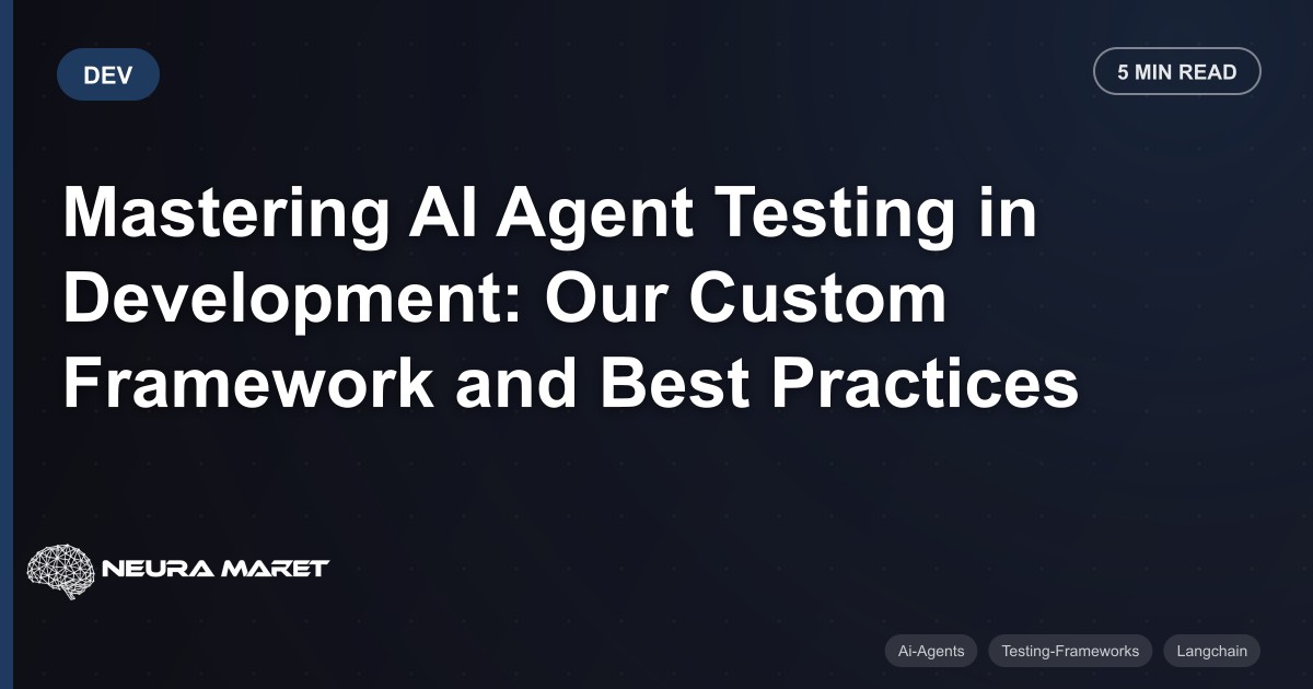 Mastering AI Agent Testing in Development: Our Custom Framework and Best Practices