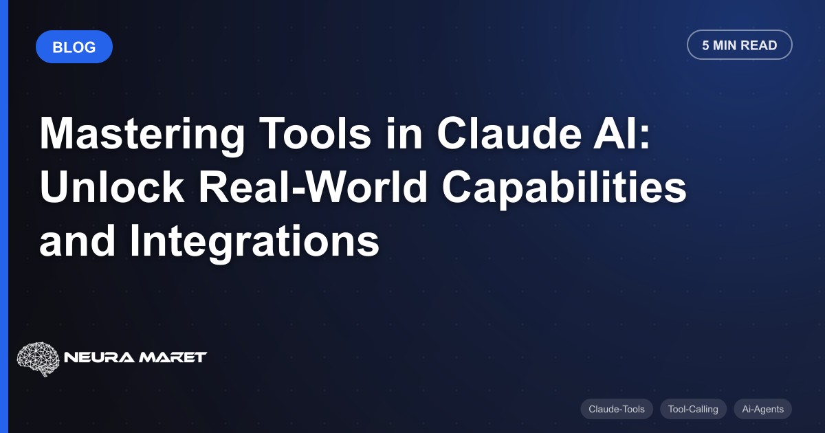 Mastering Tools in Claude AI: Unlock Real-World Capabilities and Integrations