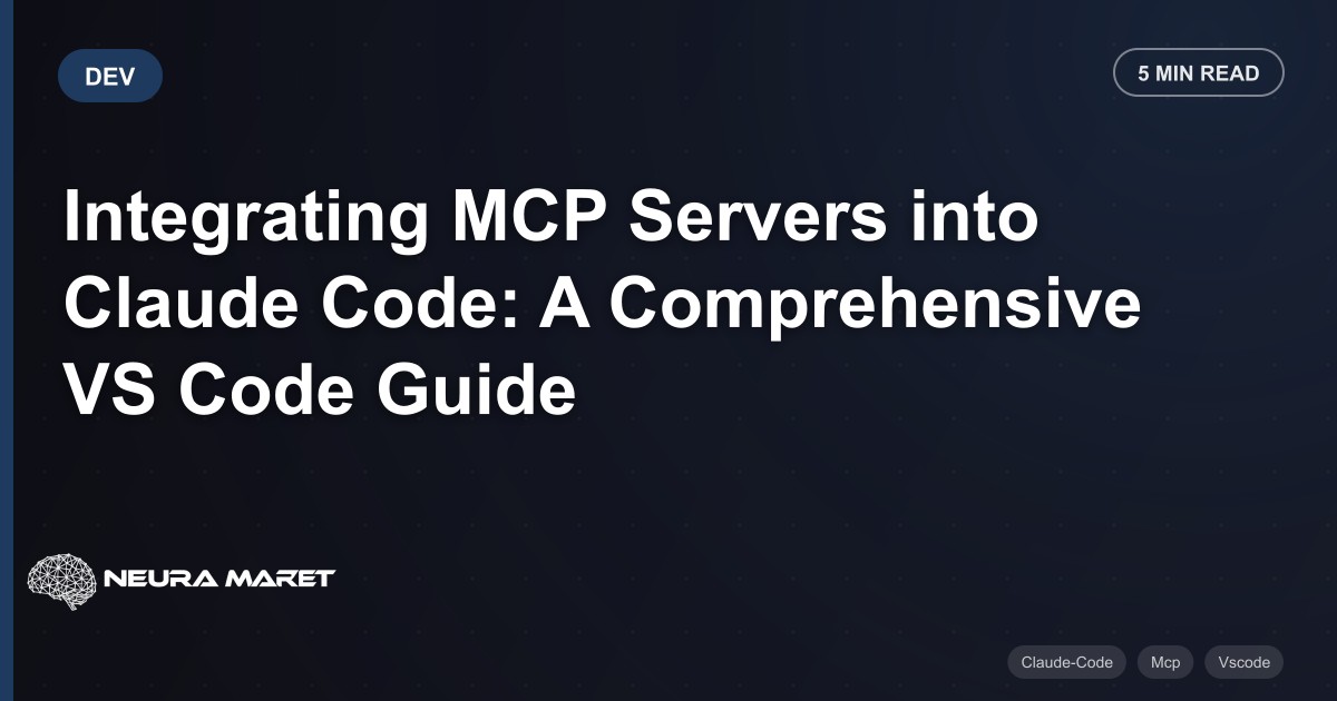 Integrating MCP Servers into Claude Code: A Comprehensive VS Code Guide