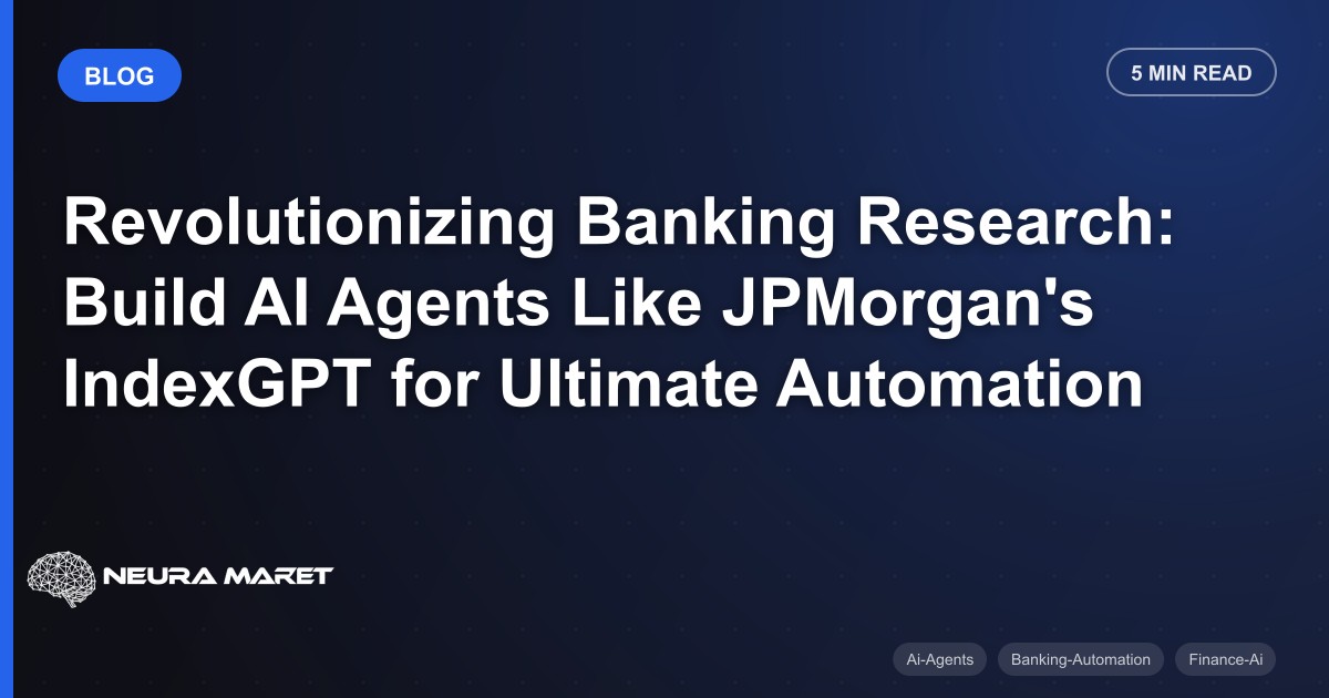 Revolutionizing Banking Research: Build AI Agents Like JPMorgan's IndexGPT for Ultimate Automation