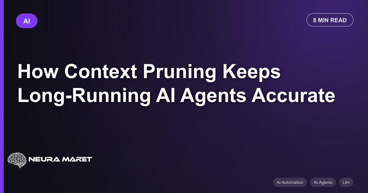How Context Pruning Keeps Long-Running AI Agents Accurate