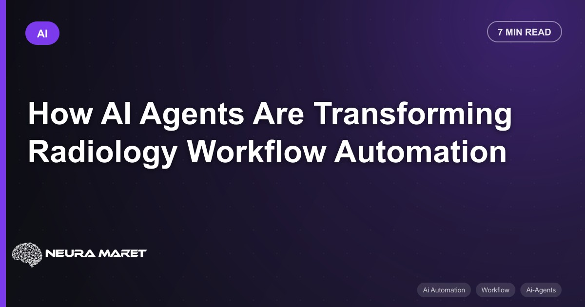 How AI Agents Are Transforming Radiology Workflow Automation