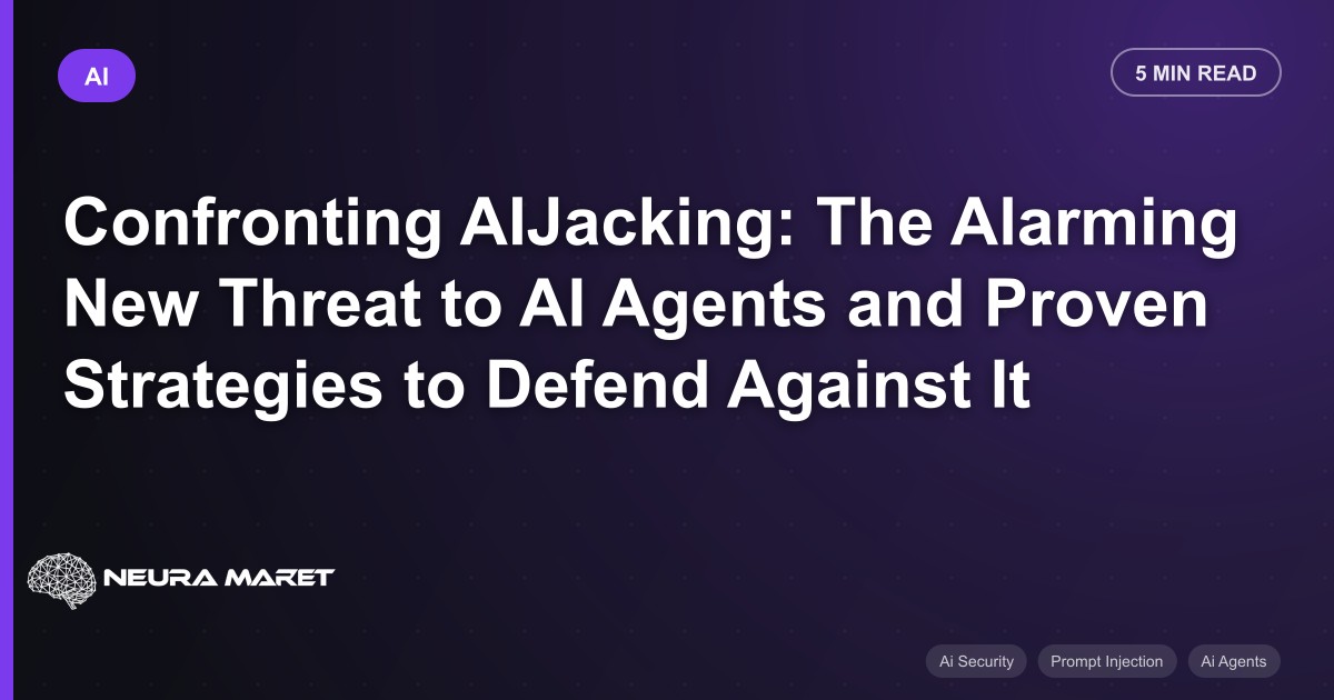 Confronting AIJacking: The Alarming New Threat to AI Agents and Proven Strategies to Defend Against It