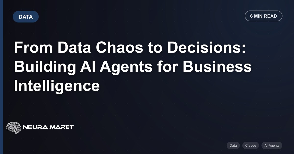 From Data Chaos to Decisions: Building AI Agents for Business Intelligence