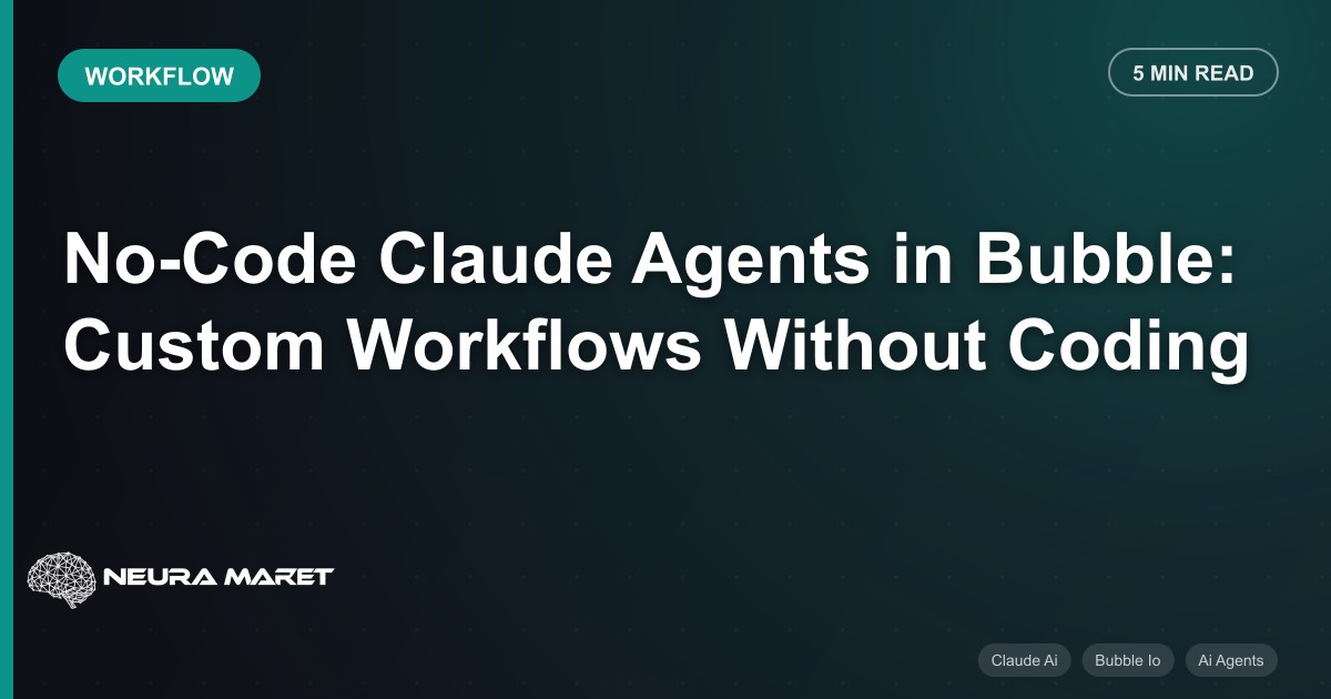 No-Code Claude Agents in Bubble: Custom Workflows Without Coding