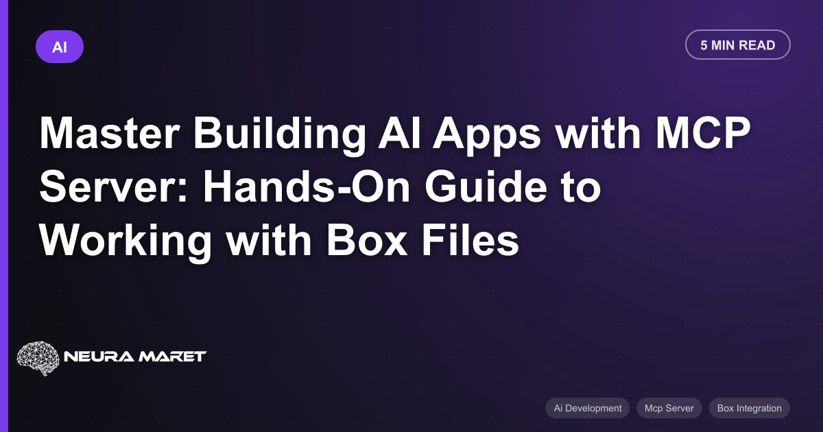 Master Building AI Apps with MCP Server: Hands-On Guide to Working with Box Files