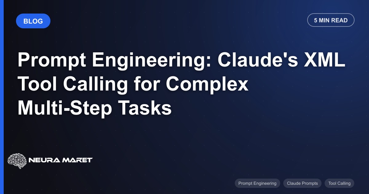 Prompt Engineering: Claude's XML Tool Calling for Complex Multi-Step Tasks