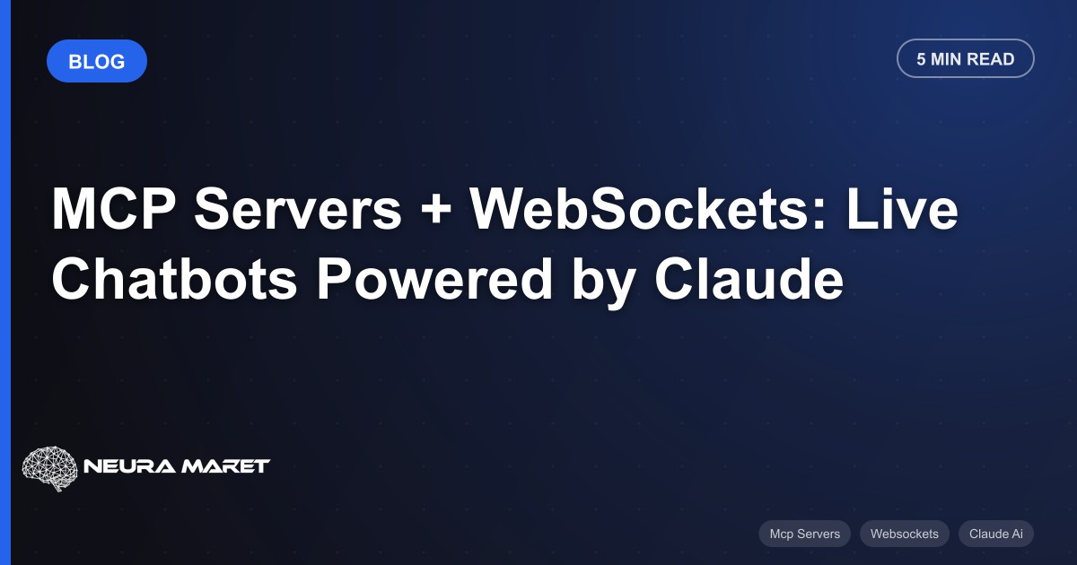 MCP Servers + WebSockets: Live Chatbots Powered by Claude