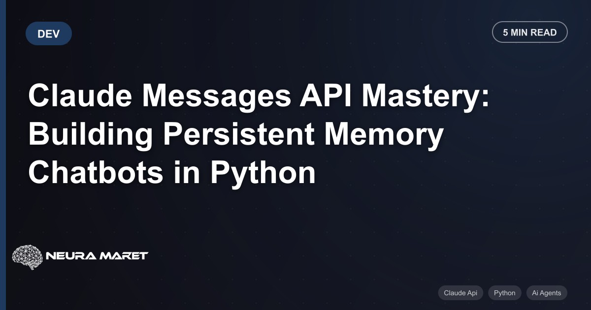 Claude Messages API Mastery: Building Persistent Memory Chatbots in Python