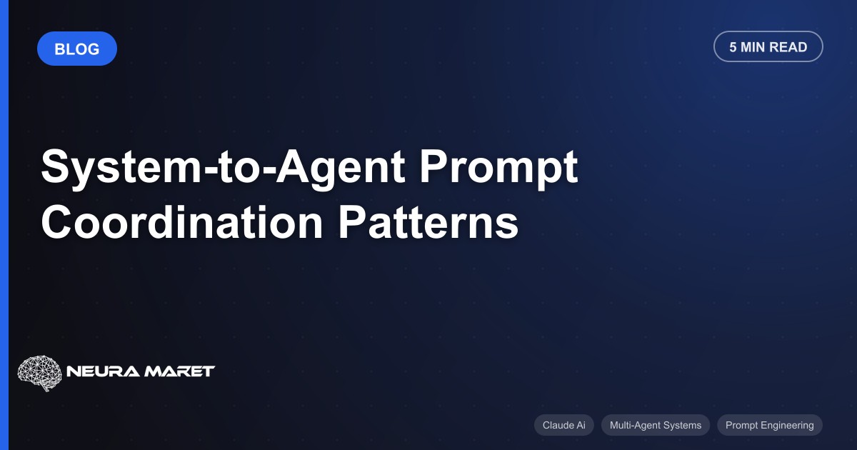 System-to-Agent Prompt Coordination Patterns