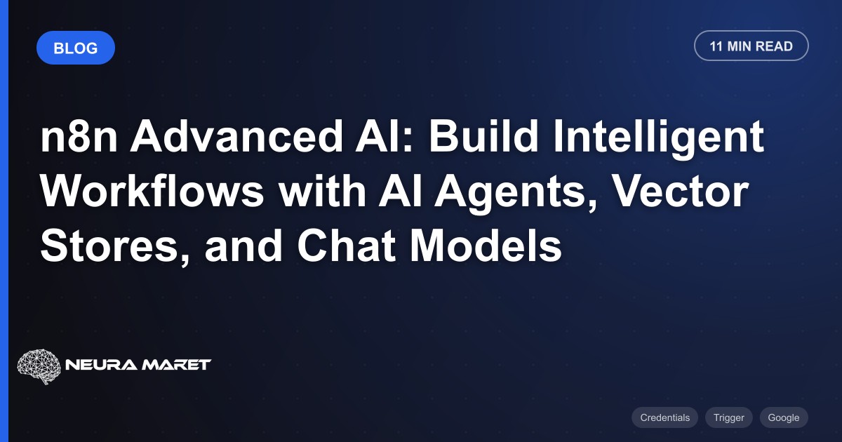 n8n Advanced AI: Build Intelligent Workflows with AI Agents, Vector Stores, and Chat Models