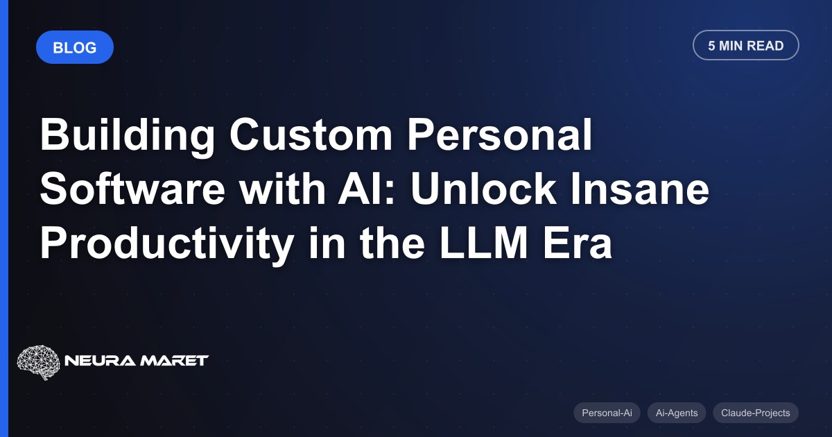 Building Custom Personal Software with AI: Unlock Insane Productivity in the LLM Era