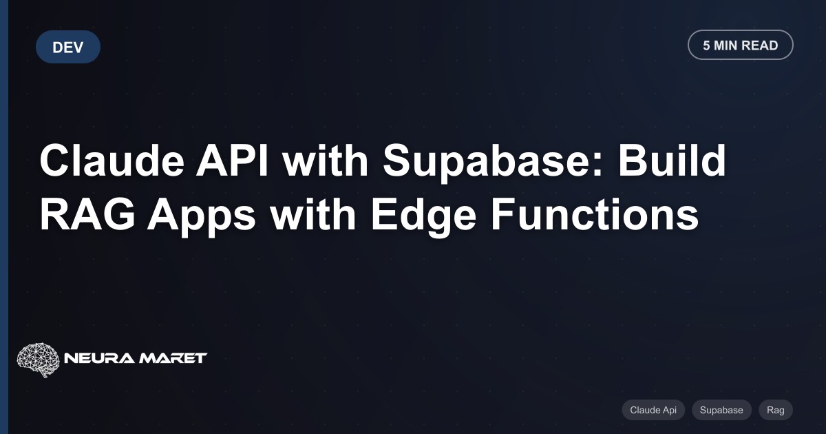 Claude API with Supabase: Build RAG Apps with Edge Functions