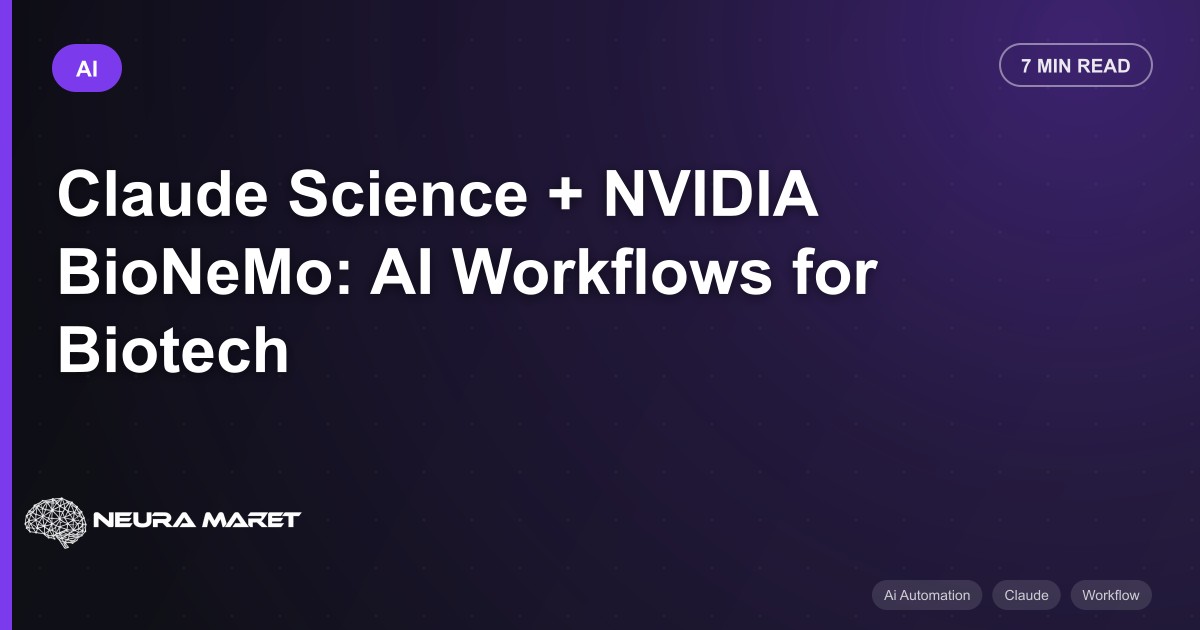 Claude Science + NVIDIA BioNeMo: AI Workflows for Biotech