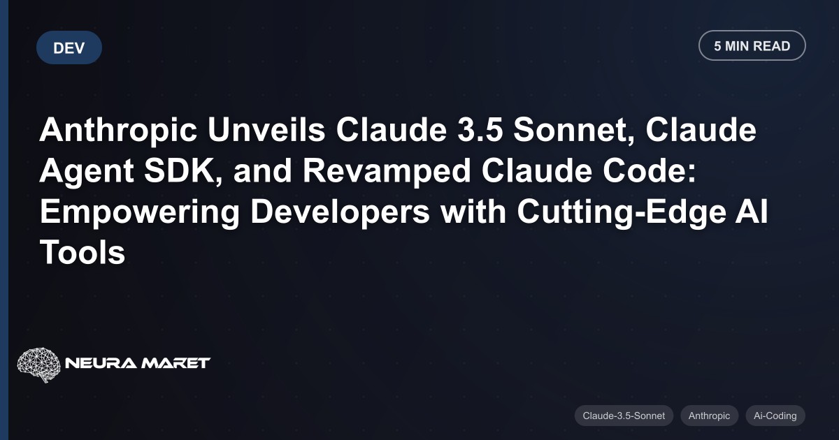 Anthropic Unveils Claude 3.5 Sonnet, Claude Agent SDK, and Revamped Claude Code: Empowering Developers with Cutting-Edge AI Tools