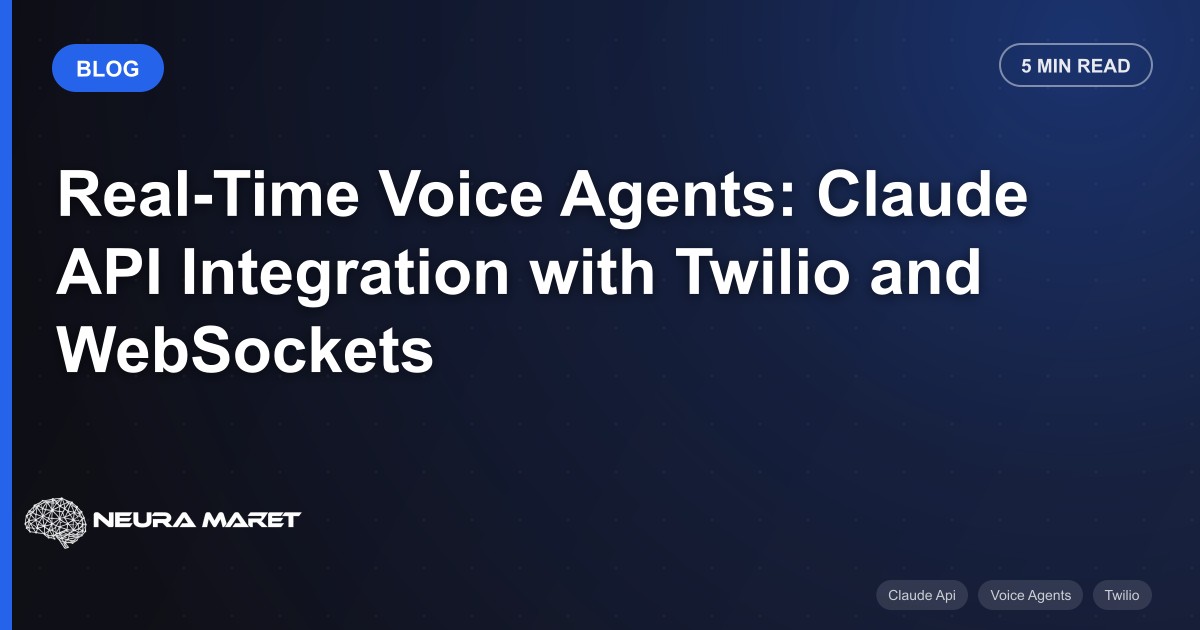 Real-Time Voice Agents: Claude API Integration with Twilio and WebSockets