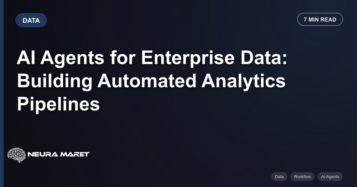 AI Agents for Enterprise Data: Building Automated Analytics Pipelines