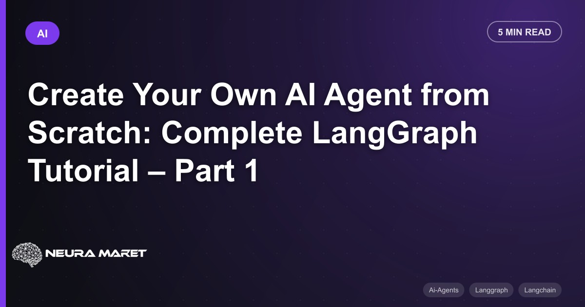 Create Your Own AI Agent from Scratch: Complete LangGraph Tutorial – Part 1