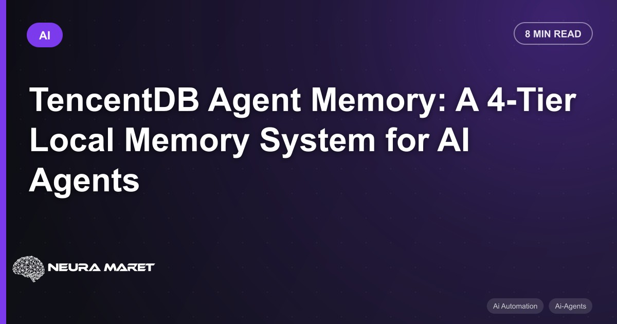TencentDB Agent Memory: A 4-Tier Local Memory System for AI Agents