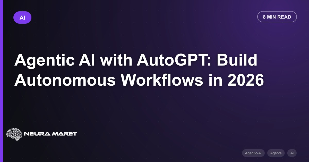 Agentic AI with AutoGPT: Build Autonomous Workflows in 2026